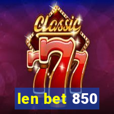 len bet 850